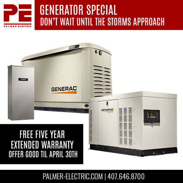 Generator Special Don't wait until the storms approach, free five year extended warranty offer good til april 30th Palmer Electric 4076468700