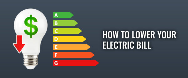 How To Lower Your Electric Bill