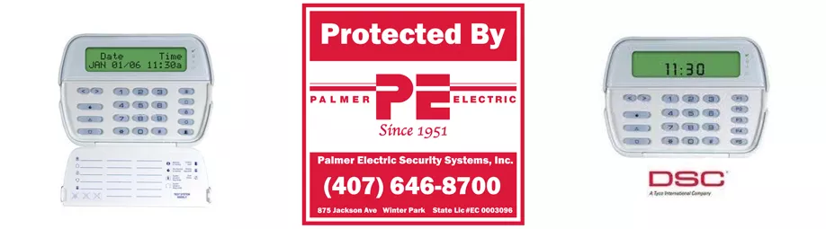 Protected by Palmer Electric tel: 4076468700, Orlando Security Systems